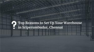 Warehouse in Sriperumbudur, Chennai